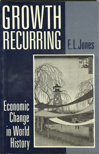 Growth Recurring: Economic Change in World History