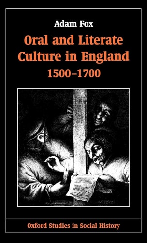 Oral and Literate Culture in England, 1500-1700