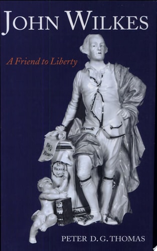 John Wilkes: A Friend to Liberty