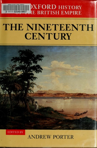 The Oxford History of the British Empire: Volume III: The Nineteenth Century