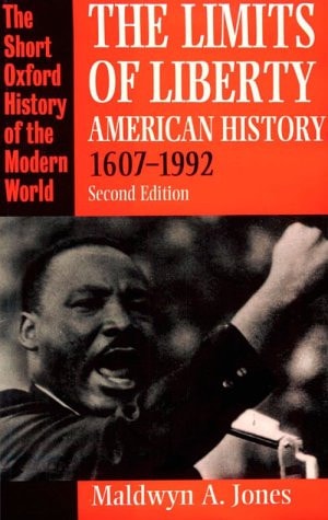 The Limits of Liberty: American History, 1607-1992