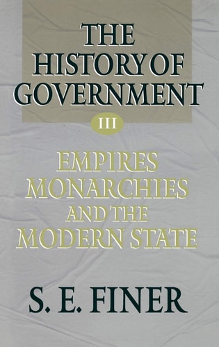 History of Government from the Earliest Times: Empires