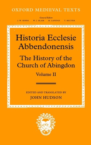 Historia Ecclesie Abbendonensis: The History of the Church of Abingdon, Volume II