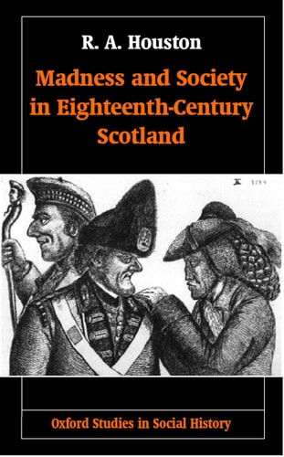 Madness and Society in Eighteenth-century Scotland