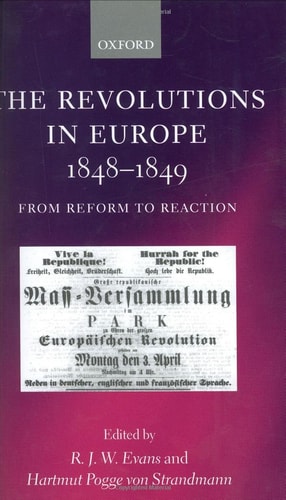 The Revolutions in Europe, 1848-1849: From Reform to Reaction