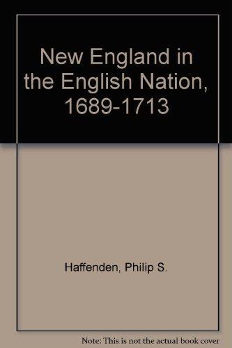 New England in the English Nation, 1689-1713