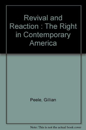 Revival and Reaction: The Right in Contemporary America