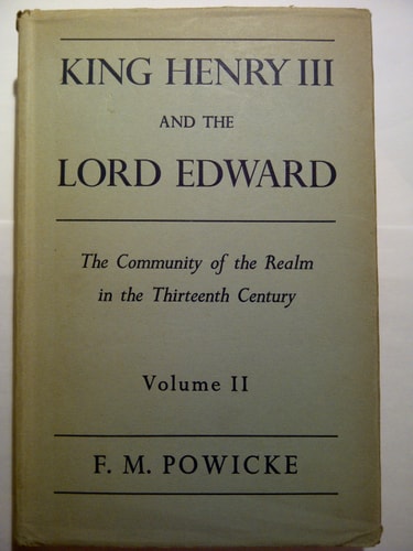 King Henry III and the Lord Edward: The Community of the Realm in the Thirteenth Century
