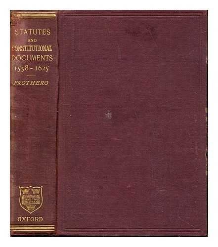 Select Statutes and Other Constitutional Documents Illustrative of the Reigns of Elizabeth and James I