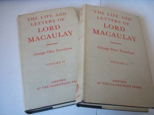 The Life and Letters of Lord Macaulay