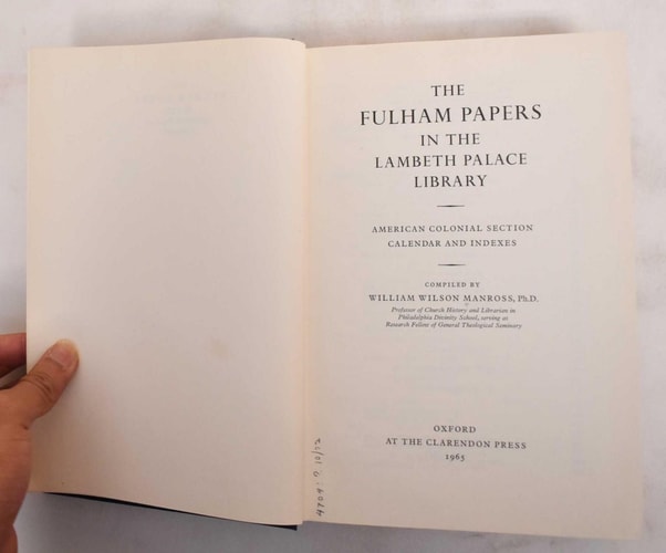 Fulham Papers in the Lambeth Palace Library: American Colonial Section: Calendar and Indexes
