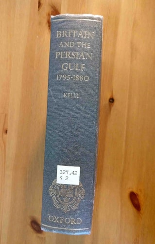 Britain and the Persian Gulf: 1795-1880