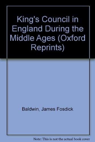 The King's Council in England during the Middle Ages