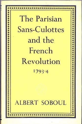 The Parisian Sans-Culottes and the French Revolution, 1793-1794