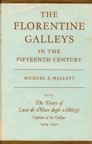 The Florentine Galleys in the Fifteenth Century
