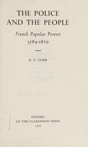 The Police and the People: French Popular Protest, 1789-1820