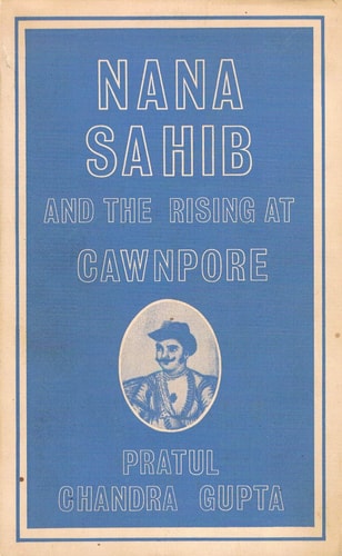 Nana Sahib and the Rising at Cawnpore