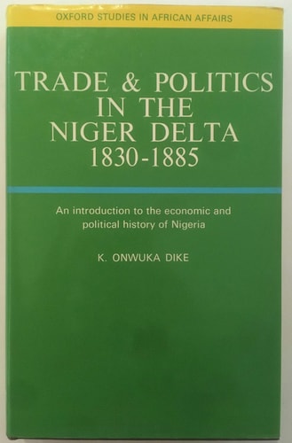 Trade and Politics in the Niger Delta 1830-1885