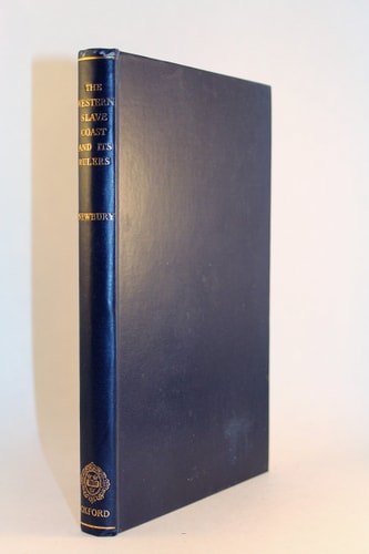 Western Slave Coast and Its Rulers: European Trade and Administration Among the Yoruba and Adia-Speaking People of South-Western Nigeria, Southern Dahomey