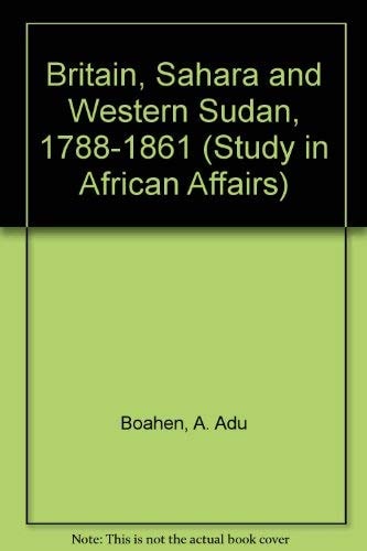Britain, Sahara and Western Sudan, 1788-1861