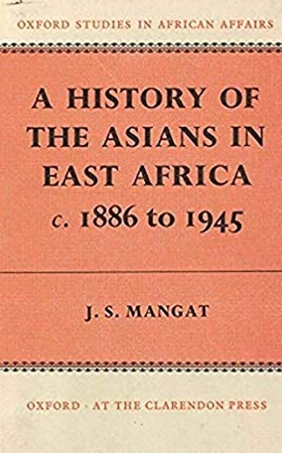 A History of the Asians in East Africa, c.1886 to 1945