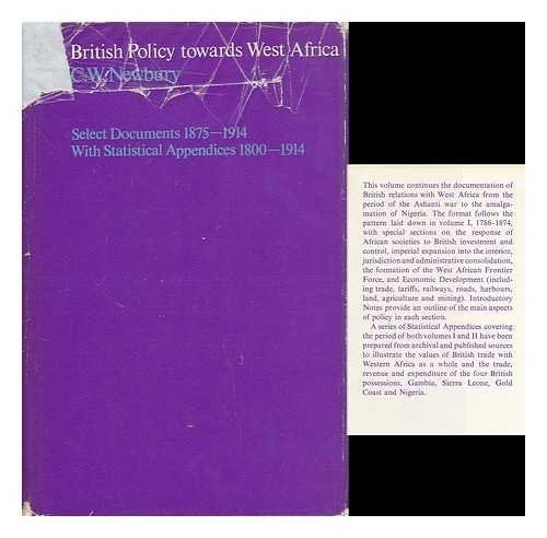 British Policy Towards West Africa: Select Documents 1875-1914; With Statistical Appendices, 1800-1914