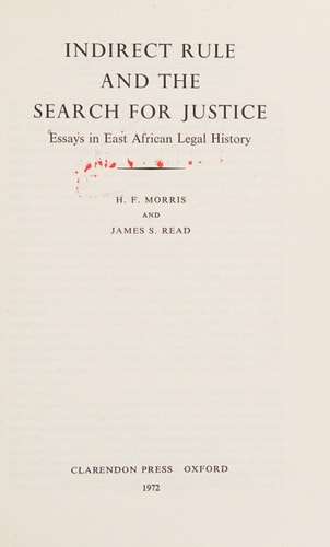 Indirect Rule and the Search for Justice: Essays in East African Legal History