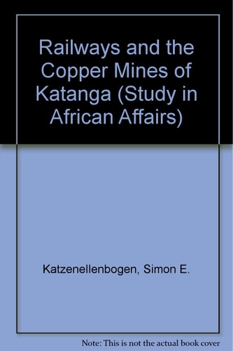 Railways and the Copper Mines of Katanga