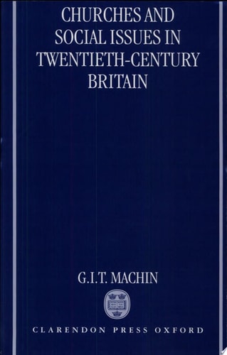 Churches and Social Issues in Twentieth-Century Britain