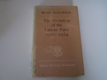 The Evolution of the Labour Party, 1910-1924