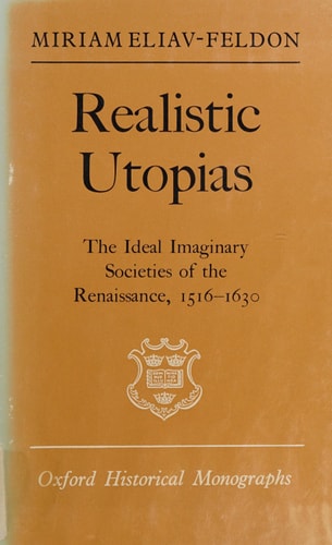 Realistic Utopias: The Ideal Imaginary Societies of the Renaissance