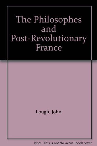 The Philosophes and Post-Revolutionary France
