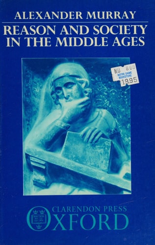 Reason and Society in the Middle Ages