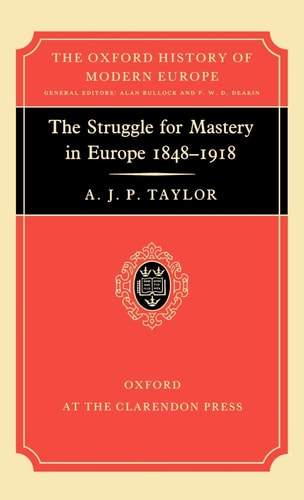 The Struggle for Mastery in Europe: 1848-1918