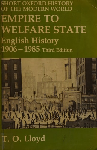 Empire to Welfare State: English History 1906-1985