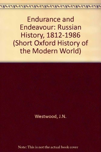 Endurance and Endeavour: Russian History 1812-1986