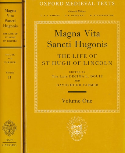 Magna Vita Sancti Hugonis: Volume I: The Life of St. Hugh of Lincoln