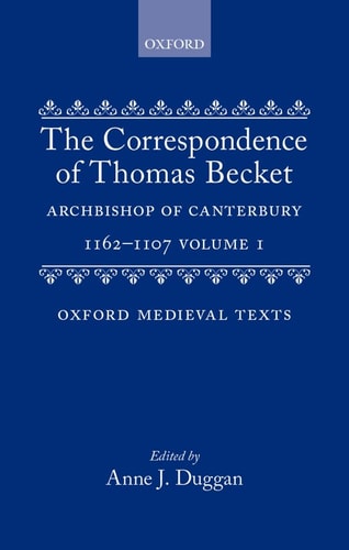 The Correspondence of Thomas Becket: Archbishop of Canterbury 1162-1170