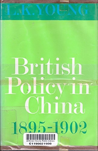 British Policy in China, 1895-1902
