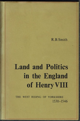 Land and Politics in the England of Henry VIII: The West Riding of Yorkshire, 1530-46