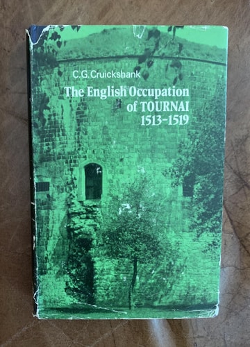 The English Occupation of Tournai, 1513-1519