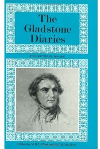 The Gladstone Diaries: 1840-1847 & 1848-1854