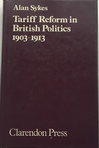 Tariff Reform in British Politics, 1903-1913