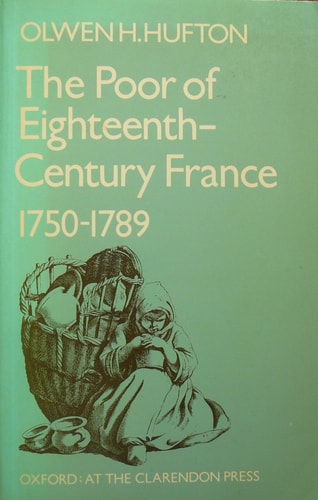 The Poor of Eighteenth-Century France, 1750-1789