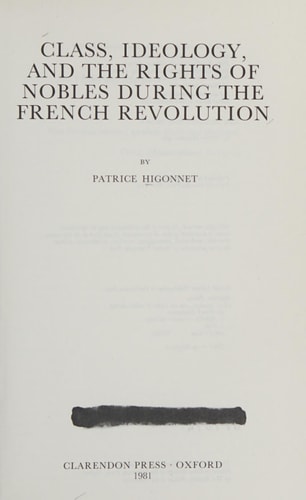 Class, Ideology, and the Rights of Nobles during the French Revolution