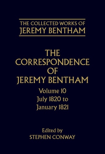 The Collected Works of Jeremy Bentham: Correspondence: July 1820 to December 1821
