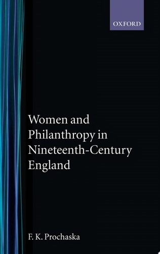 Women and Philanthropy in Nineteenth-century England