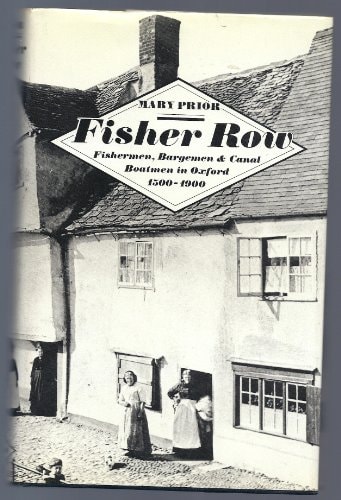 Fisher Row: Fishermen, Bargemen, and Canal Boatmen in Oxford, 1500-1900