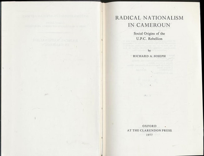 Radical Nationalism in Cameroun: Social Origins of the U.P.C. Rebellion