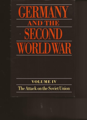 Germany and the Second World War: Volume 4: The Attack on the Soviet Union